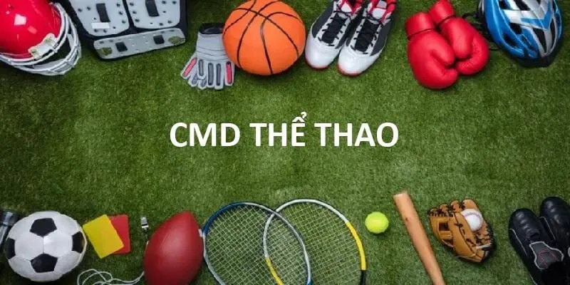 CMD thể thao là gì?
